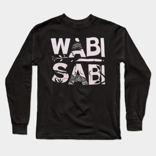 Wabi sabi title for work lovers Long Sleeve T-Shirt